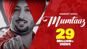 Mumtaaz | Inderjit Nikku | Gurmeet Singh | Latest Punjabi Song 2017 | @FinetouchMusic