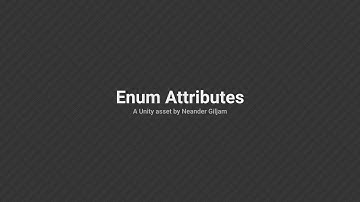 Enum Attributes - Unity Asset - Trailer