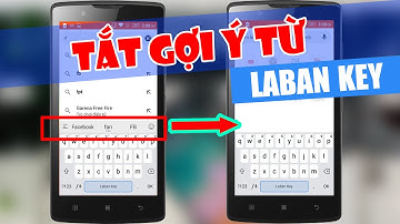 Cách tắt gợi ý từ trên ứng dụng Laban Key đơn giản nhất