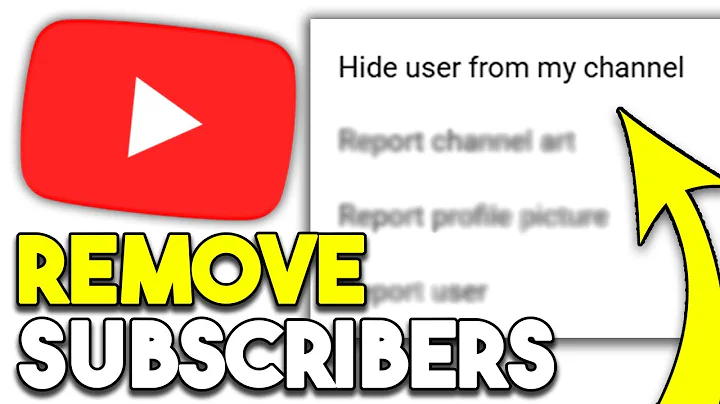 How to Remove Subscribers From Your Youtube Account - Step by Step