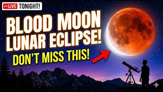 🔴 Blood Moon Eclipse LIVE: Total Lunar Eclipse