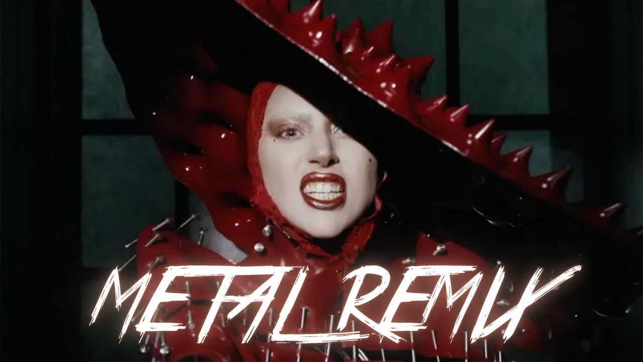 Lady Gaga - Abracadabra (Metal Remix)