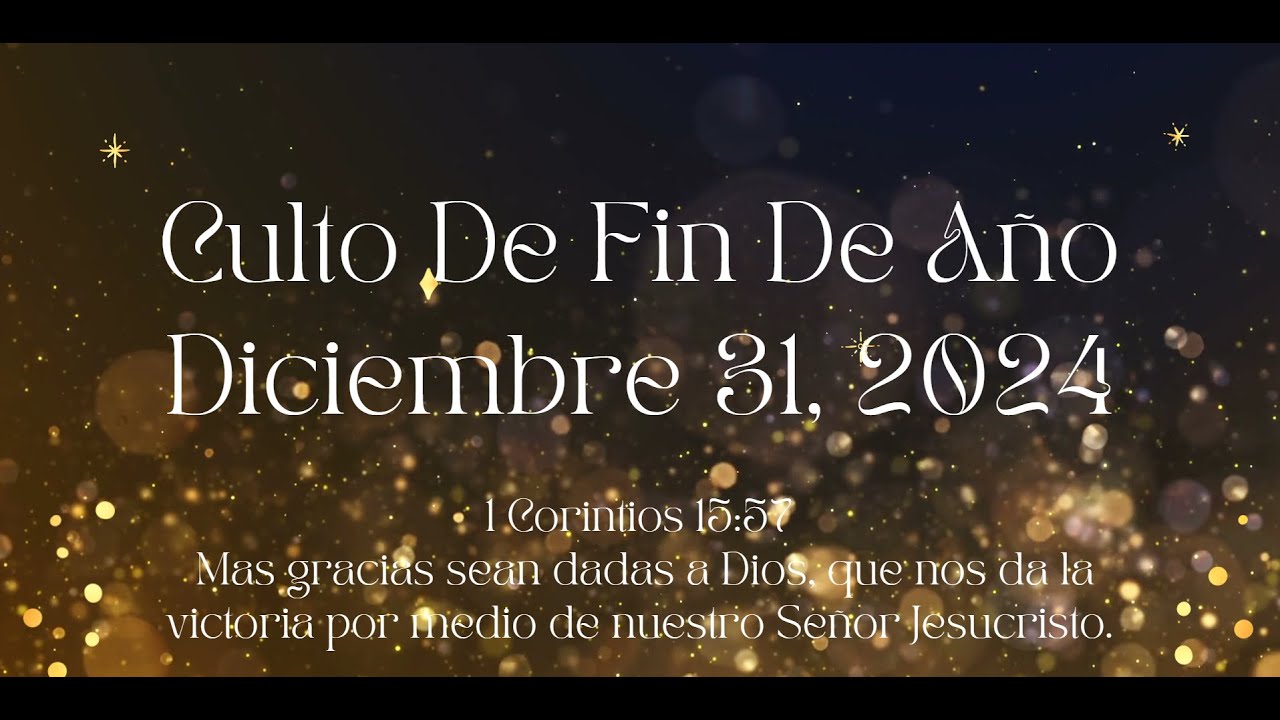 Culto de Fin de Año 2024 - YouTube