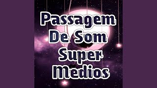Passagem de Som Super Medios - Dance Comercial Music