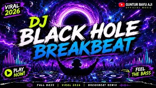 DJ BLACK HOLE BREAKBEAT 🔥