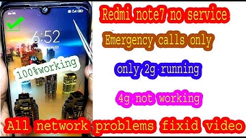 Redmi note 7 no service & emergency calls & 4g not working full details 100% working video
