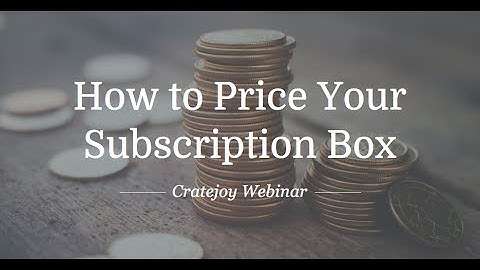 How to Price Your Subscription Box