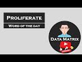Word Of The Day : Proliferate