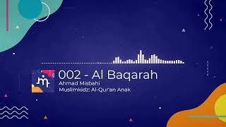 002 Al Baqarah - Ahmad Misbahi - Murottal Anak - AlQuran