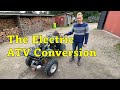 The Electric ATV Conversion Ep.1
