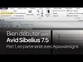 Bien dbuter avec sibelius 75 pisode 1 en partenariat avec apaxxdesigns