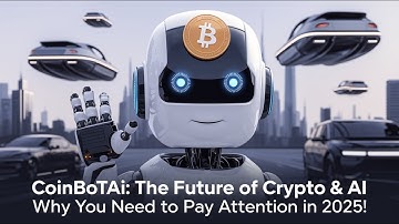 CoinbotAI: The Future of Crypto & AI – Why You Need to Pay Attention in 2025!