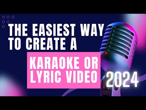The Easiest Way to Create a Karaoke or Lyric Video in 2025