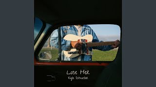 Lose Her