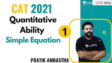 CAT 2021 | Quantitative Ability |  Simple Equation L1 | By Pratik Ambastha