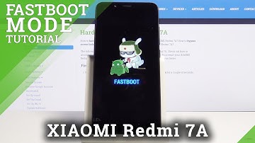 Fastboot Mode XIAOMI Redmi 7A – Enter & Exit Fastboot