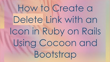 How to Create a Delete Link with an Icon in Ruby on Rails Using Cocoon and Bootstrap