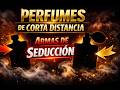 ATENCION!! PERFUMES DE CORTA DISTANCIA PERO SON ARMAS DE SEDUCCION