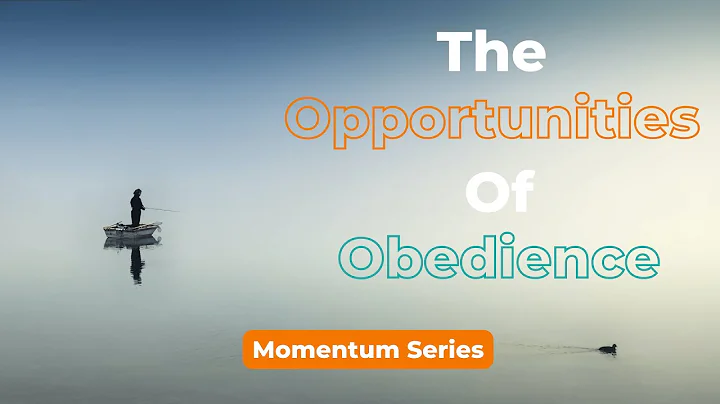 Momentum Series Week 5// The Opportunities of Obed...