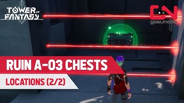 All Ruin A-03 Chests Locations Tower of Fantasy
