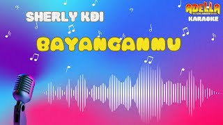 KARAOKE LIRIK LAGU - BAYANGANMU - SHERLY KDI ADELLA