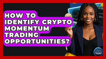 How To Identify Crypto Momentum Trading Opportunities? - Crypto Trading Strategists
