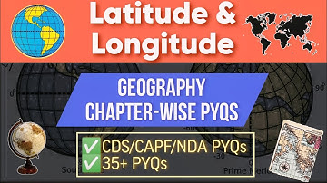 Geography: Latitude and Longitude UPSC PYQs for CDS, CAPF, NDA ,CSE