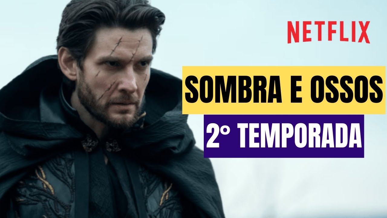 SOMBRA E OSSOS 2 NETFLIX ANUNCIA DATA DE ESTREIA DA 2° TEMPORADA COM