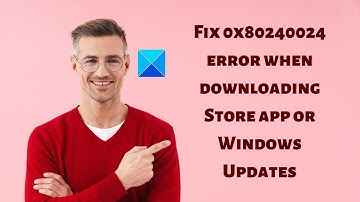 Fix 0x80240024 Microsoft Store or Windows Updates Error