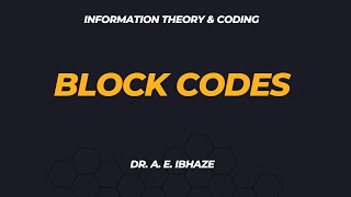 LECTURE 005 - Block Codes #lecture #new #informationtheory #coding #engineering
