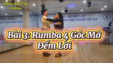 Lớp 3_ Bài 1 RUMBA Căn Bản 4 GÓC MỞ