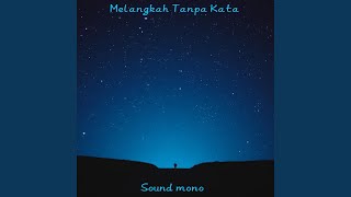 Download lagu Melangkah Tanpa Kata
