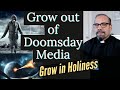 Fr iannuzzi ep1  grow out of doomsday media  grow in holiness starting to live in dw