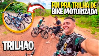 FUI PRA TRILHA DE BIKE MOTORIZADA COM MEUS AMIGOS🤩/ 02* TRILÃO DE BIKE MOTORIZADA🚀