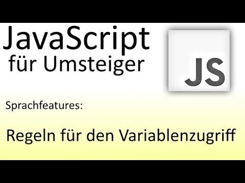 Javascript für Umsteiger [9] - Regeln für den Variablenzugriff