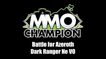 Patch 8.1 - Dark Ranger Night Elf VO