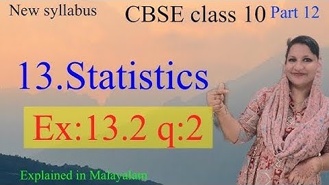 Hoofdstuk 13 statistieken Ex:13.2 q:2 CBSE klas 10 in Malayalam/nieuwe syllabus