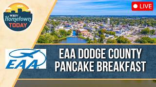 Hometown Today - 6.12.26 - EAA Dodge County Pancake Breakfast