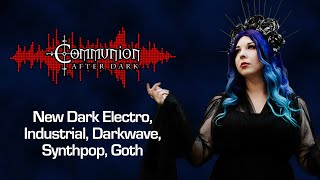 Communion After Dark -01/04/2023 - Year End Show pt. 2 - Dark Alternative, Industrial, Synthpop