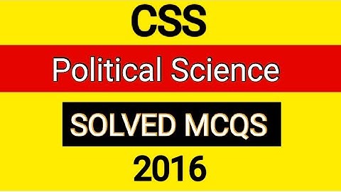 CSS|| Political Science solved MCQs paper || year 2016