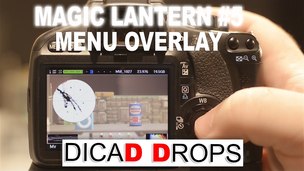 Magic Lantern #5: Menu OVERLAY