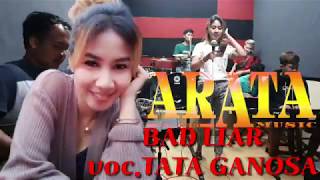 BAD LIAR // ARATA MUSIC // TATA GANOSA // ZEEKIEN MUSIC STUDIO