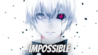 Nightcore - Impossible (male version) lyrics