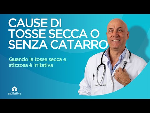 TOSSE SECCA O SENZA CATARRO (Cause di una Tosse Stizzosa ed Irritativa)