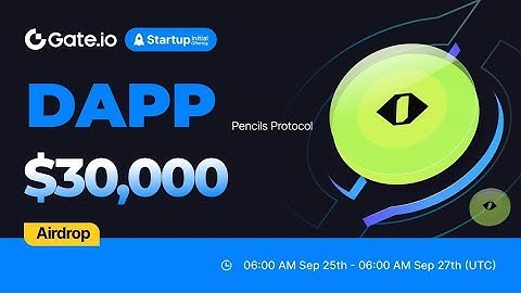 Gate.io Startup Airdrop | Pencils Protocol (DAPP) | Startup online projects | Gate.io Startup Offer