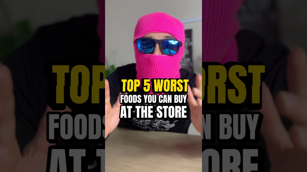 Top 5 Most UNHEALTHY Foods You Can Buy