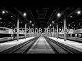 Deep Dub Techno | Eurostar Edition | After Midnight Station