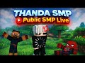 🔴 THANDA SMP PUBLIC LIVE 😱 | Minecraft SMP | Join Now