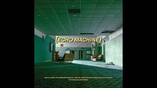 Echo Machine * Anticipation