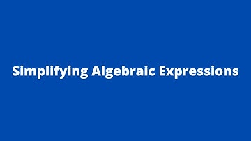 Simplifying Algebraic Expressions 1: Adobe MathLab